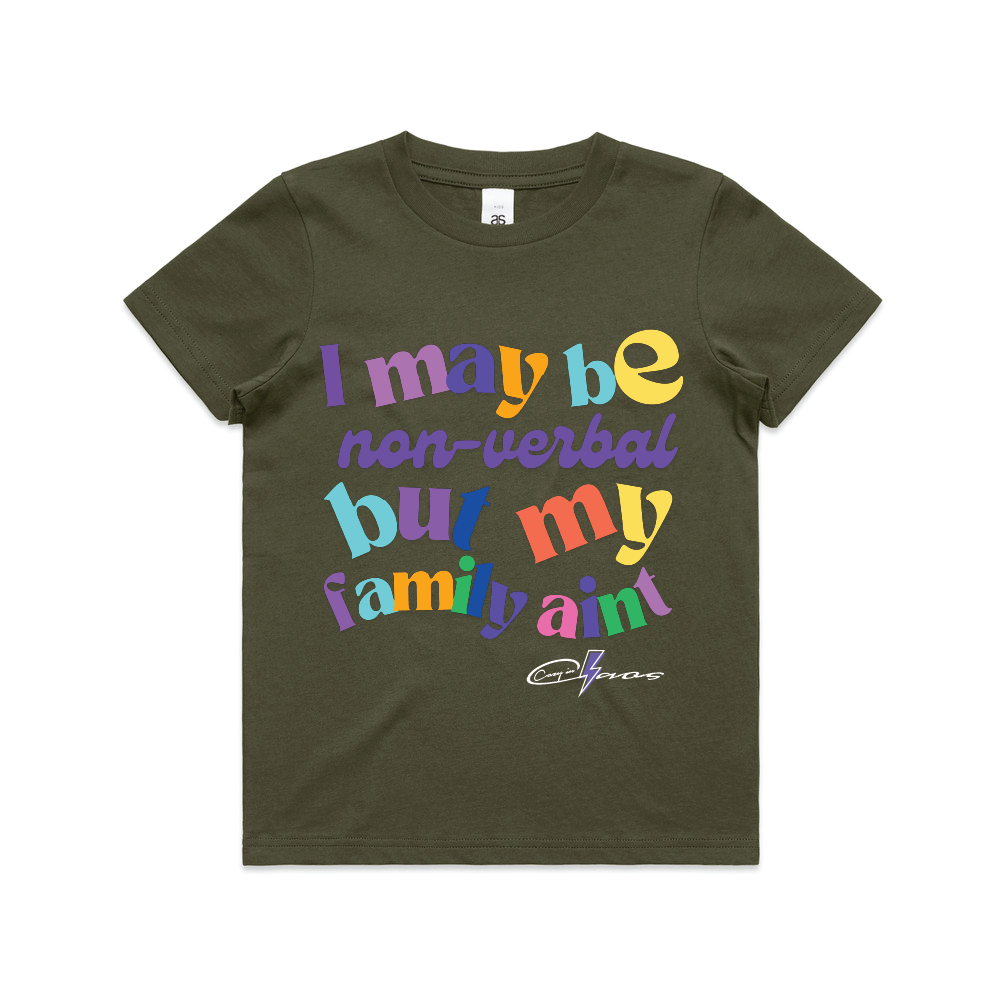 "I may be non verbal - but my family aint" Kids & Youth Tee
