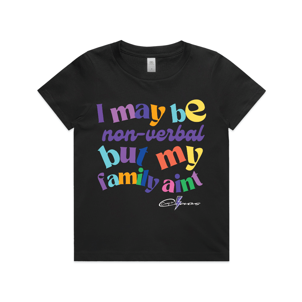 "I may be non verbal - but my family aint" Kids & Youth Tee