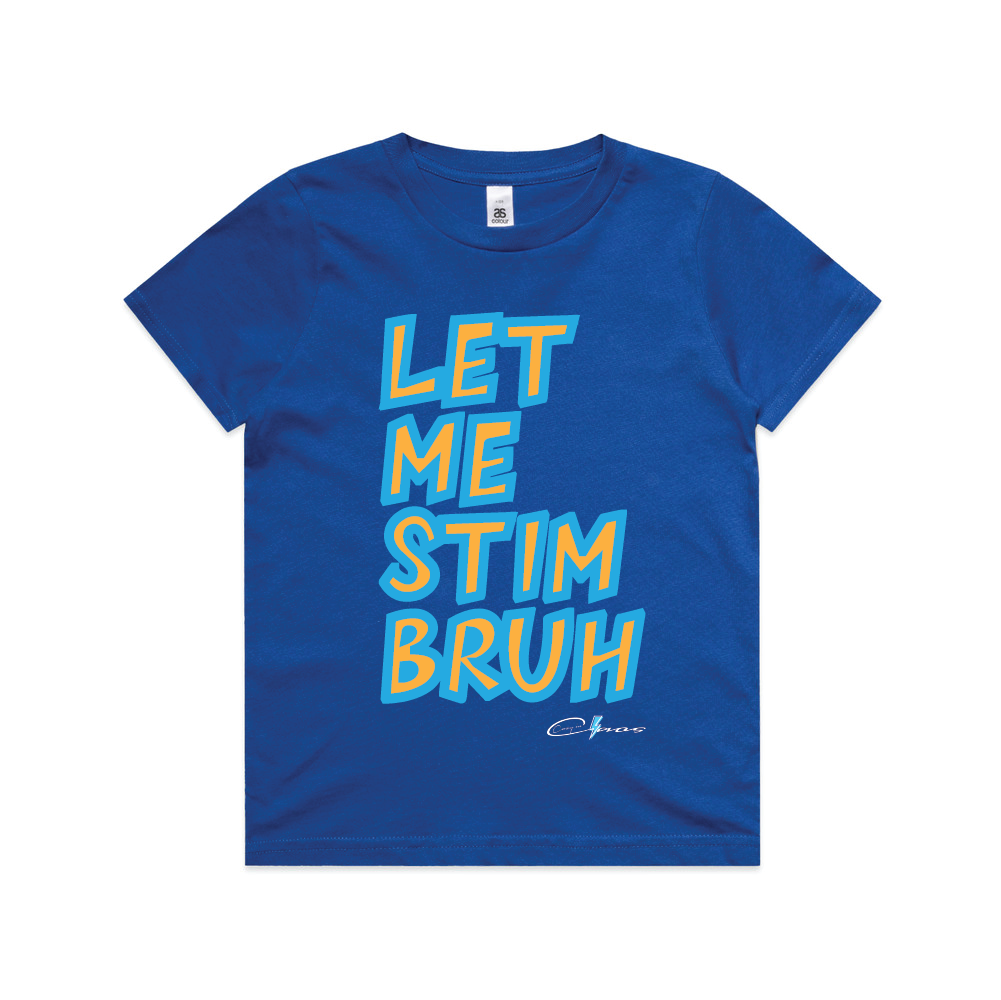 "Just let me stim bruh" Kids & Youth Tee