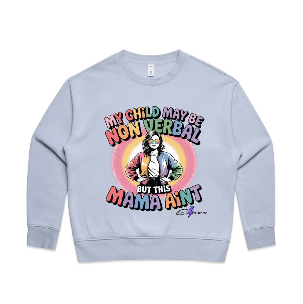 "My Child May Be Non-Verbal" Premium Women's Crew