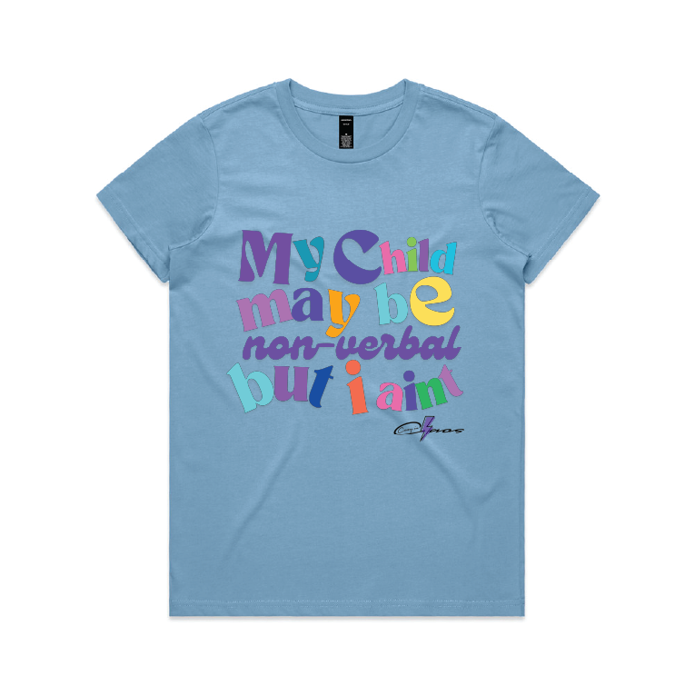 "My Child May Be Non-Verbal" Women's (Regular Fit) Tee