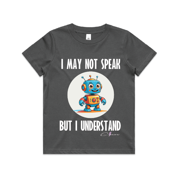"I may not speak but I understand" Kids & Youth Tee