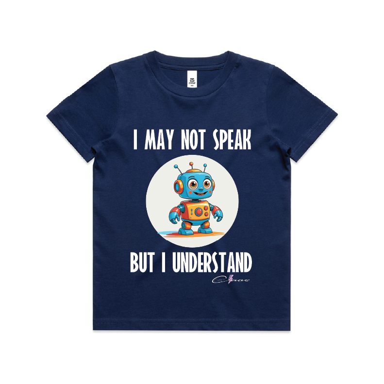 "I may not speak but I understand" Kids & Youth Tee
