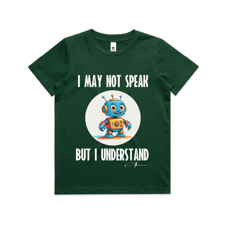 "I may not speak but I understand" Kids & Youth Tee