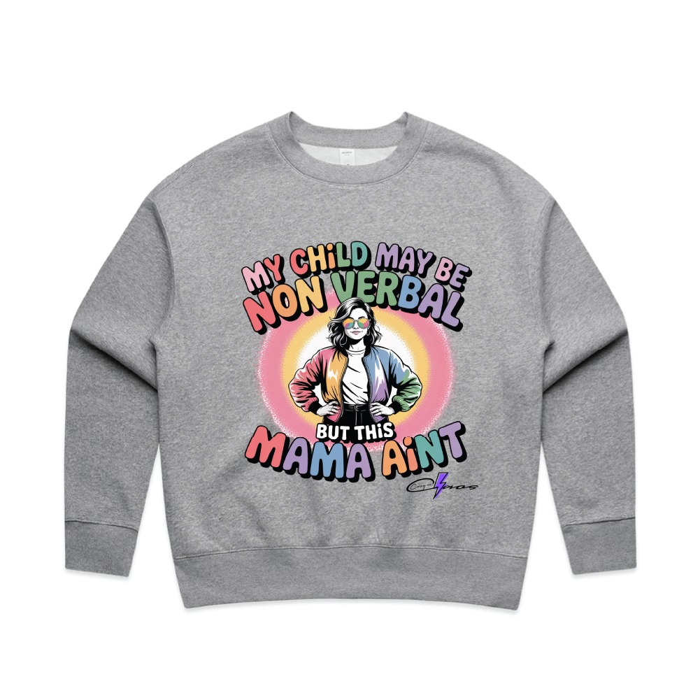 "My Child May Be Non-Verbal" Premium Women's Crew