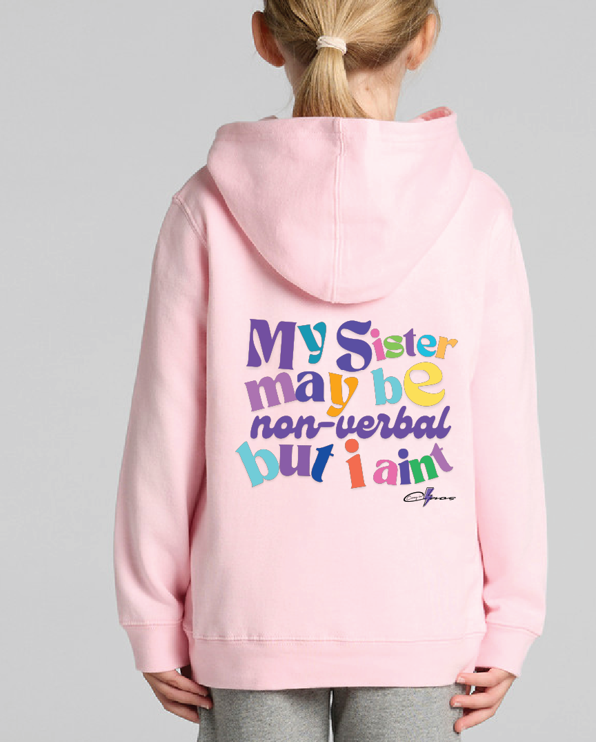 For Siblings - "My sister may be non verbal" Kids & Youth Hoodie