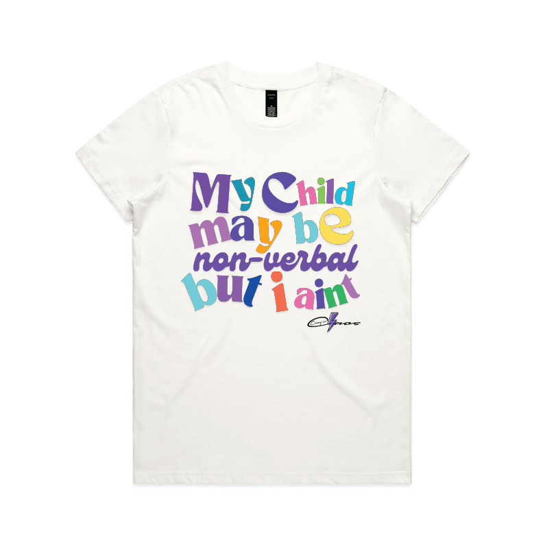 "My Child May Be Non-Verbal" Women's (Regular Fit) Tee