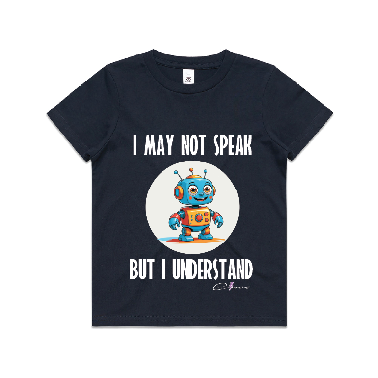 "I may not speak but I understand" Kids & Youth Tee