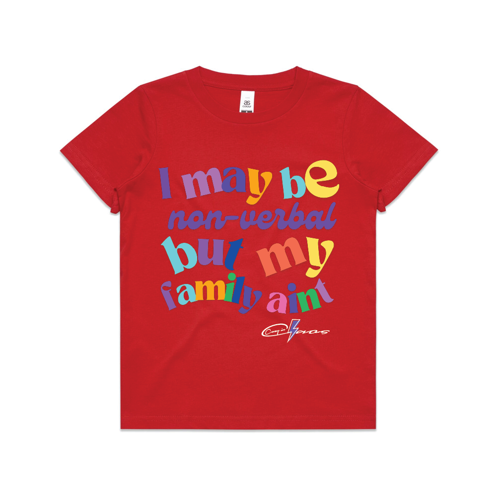 "I may be non verbal - but my family aint" Kids & Youth Tee