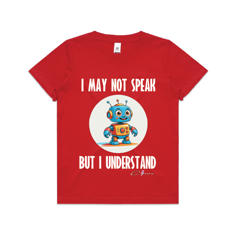 "I may not speak but I understand" Kids & Youth Tee