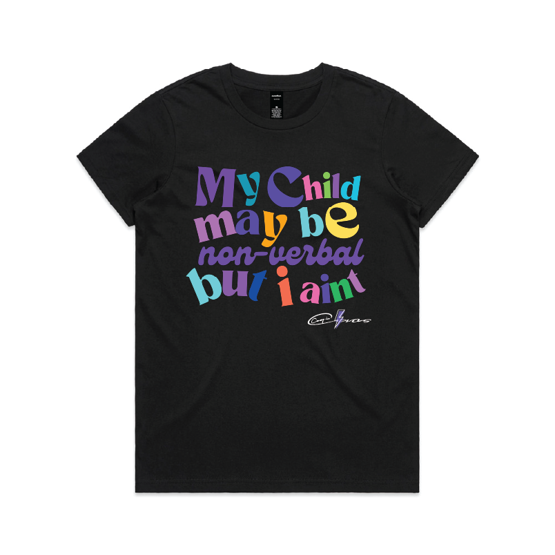 "My Child May Be Non-Verbal" Women's (Regular Fit) Tee