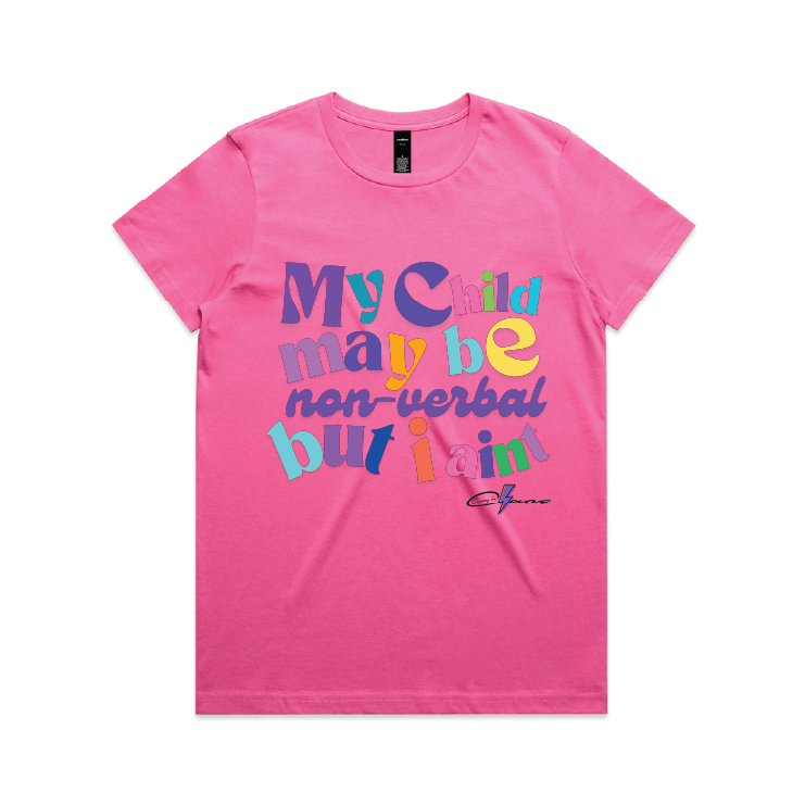 "My Child May Be Non-Verbal" Women's (Regular Fit) Tee