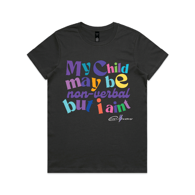 "My Child May Be Non-Verbal" Women's (Regular Fit) Tee