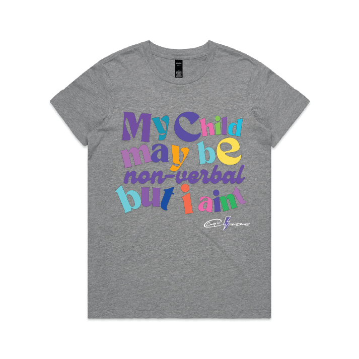 "My Child May Be Non-Verbal" Women's (Regular Fit) Tee