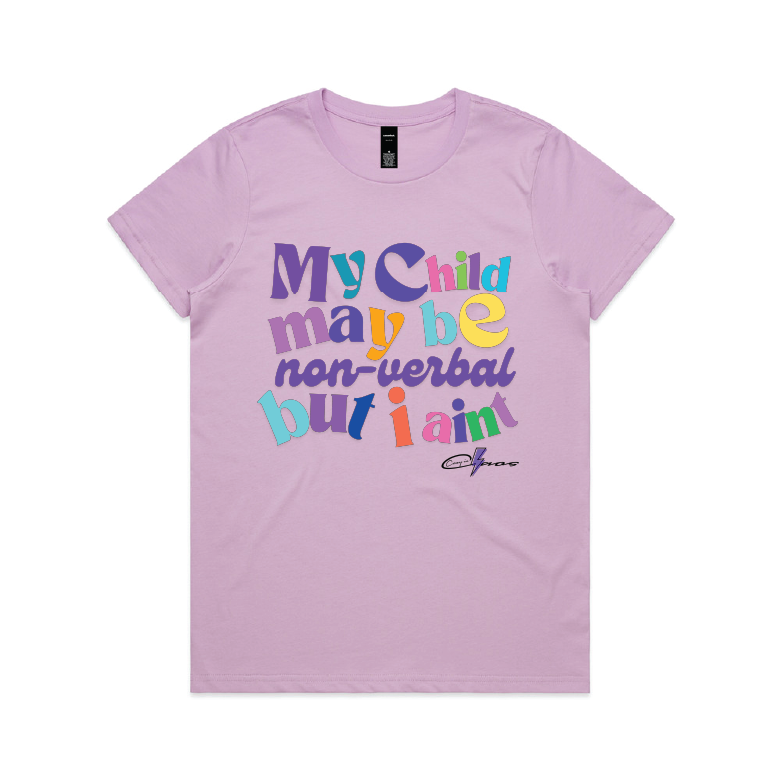 "My Child May Be Non-Verbal" Women's (Regular Fit) Tee