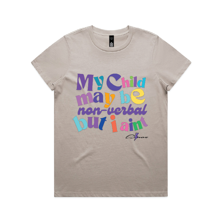 "My Child May Be Non-Verbal" Women's (Regular Fit) Tee